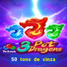 50 tons de cinza filme completo dublado google drive